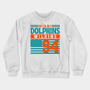 Miami Dolphins Wilkins 94 American Flag Football Crewneck Sweatshirt